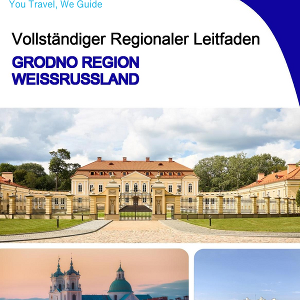 The Regional travel guide for Grodno Region (Belarus)