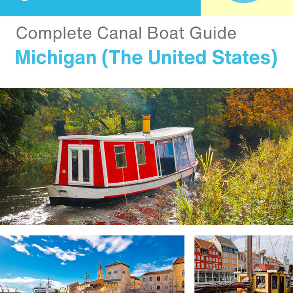 The complete canal boat guide for Michigan (The United States)