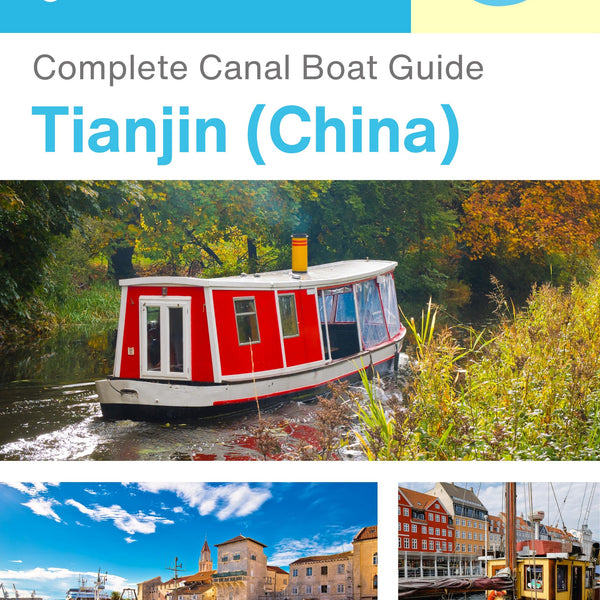 The complete canal boat guide for Tianjin (China)