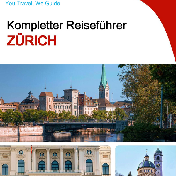 The complete travel guide for Zurich